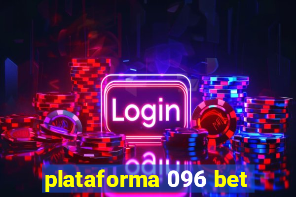 plataforma 096 bet
